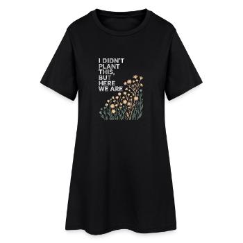 Je n’ai pas planté ça, nous y voilà floraux - Robe T-shirt Femme - noir - Devant