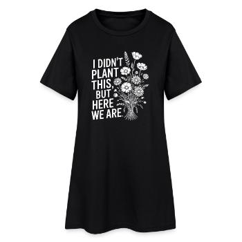 Je n’ai pas planté cette citation florale - Robe T-shirt Femme - noir - Devant