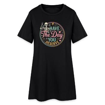 Passez la journée que vous méritez - Robe T-shirt Femme - noir - Devant