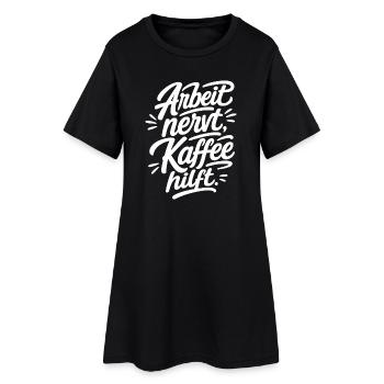 Arbeit nervt Kaffee hilft Lettering Design - Frauen T-Shirt-Kleid - Schwarz - Vorne