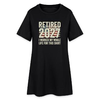 Retirement in 2027 – that's what I've had all my life for - Women’s T-Shirt Dress - black - Front