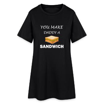 You Make Daddy a Sandwich - Women’s T-Shirt Dress - black - Front