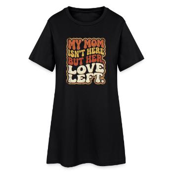 Mom is missing, love remains - Women’s T-Shirt Dress - black - Front