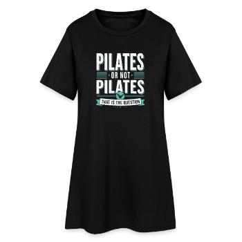 Pilates humor fitness quote sport - Women’s T-Shirt Dress - black - Front