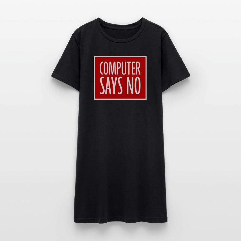 Computer Says No Funny Programmer Nerd Technique Women’s T-Shirt Dress