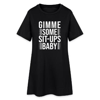 Gym Junkies Gimme Some Sit-Ups Calisthenics - Women’s T-Shirt Dress - black - Front