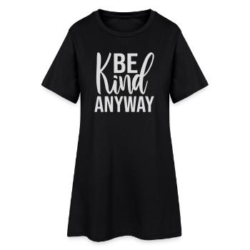 Soyez gentil quand même, déclaration de gentillesse, dire - Robe T-shirt Femme - noir - Devant