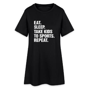 Mange, dors, emmène les enfants au sport - Robe T-shirt Femme - noir - Devant