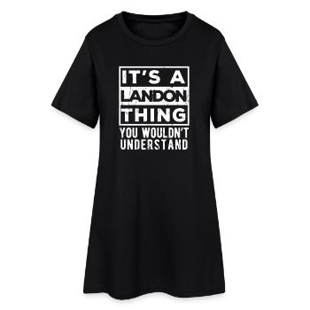 Das ist eine Landon-Sache, die du nicht verstehen würdest - Frauen T-Shirt-Kleid - Schwarz - Vorne