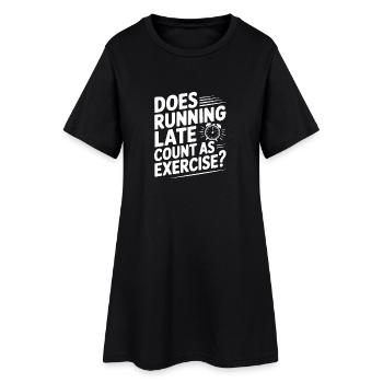 Does Running Late Count as Exercise? - Women’s T-Shirt Dress - black - Front