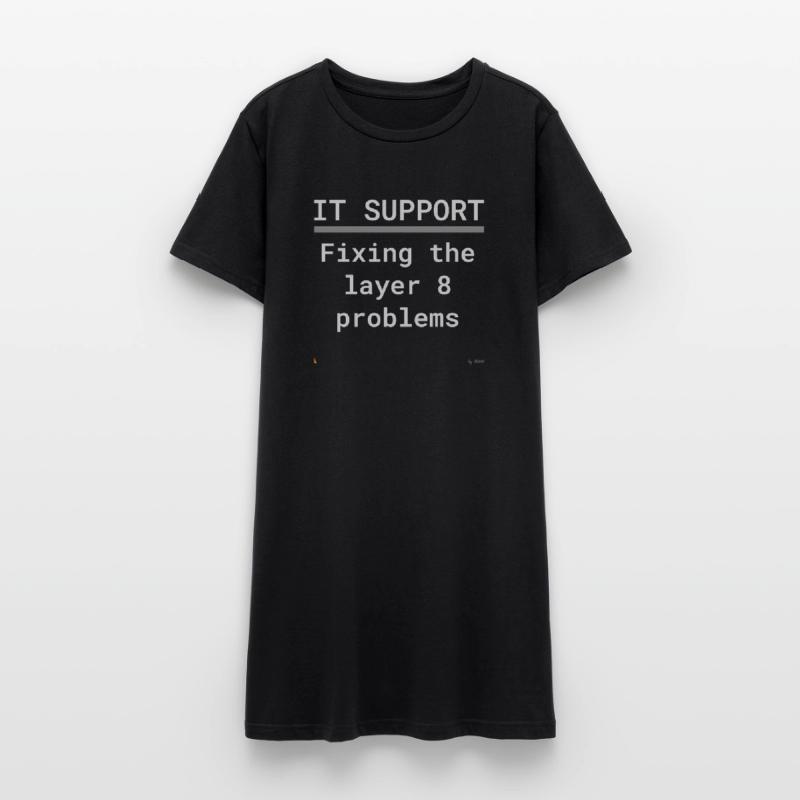 IT Support: Fixing Layer 8 Problems Frauen T-Shirt-Kleid