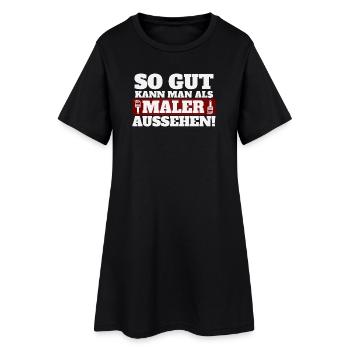 So gut kann man als Maler aussehen - Frauen T-Shirt-Kleid - Schwarz - Vorne