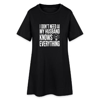 Ich brauche keine KI. Mein Mann weiß alles. - Frauen T-Shirt-Kleid - Schwarz - Vorne