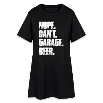 Nope can't garage beer Car lover car guy mechanic - Women’s T-Shirt Dress - black - Front