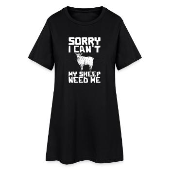 Sorry I Can't; My Sheep Need Me - Women’s T-Shirt Dress - black - Front