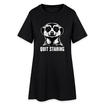 Meerkat Quit Staring - Funny Animal Shirt - Women’s T-Shirt Dress - black - Front