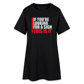 Si vous cherchez un signe c’est ça, désirez - Robe T-shirt Femme - noir - Devant