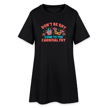 Don´t Be Shy Come To Carnival Circus Performer - Frauen T-Shirt-Kleid - Schwarz - Vorne