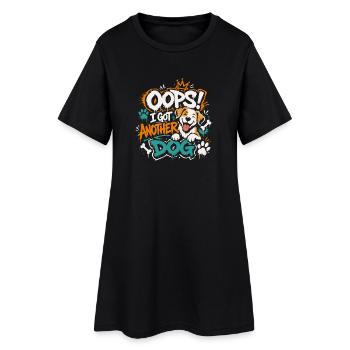Oops, I've got a dog again! - Women’s T-Shirt Dress - black - Front