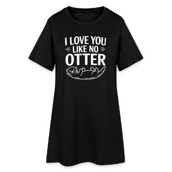 I Love You Like No Otter - Women’s T-Shirt Dress - black - Front