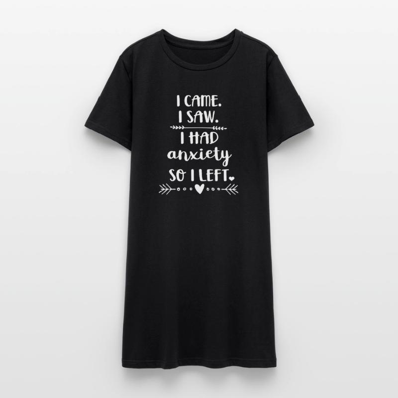 Je suis venu, j’ai vu que j’avais de l’anxiété Robe T-shirt Femme