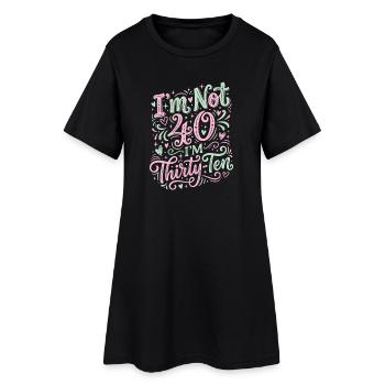 Ich Bin Nicht 40, Ich Habe 30. Geburtstag - Frauen T-Shirt-Kleid - Schwarz - Vorne