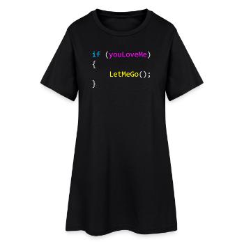 if (youLoveMe) { LetMeGo(); } C# Code - Frauen T-Shirt-Kleid - Schwarz - Vorne