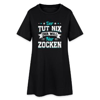 Der Tut Nix Der Will Nur Zocken - Frauen T-Shirt-Kleid - Schwarz - Vorne