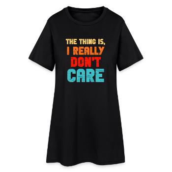 Really Dont Care - Women’s T-Shirt Dress - black - Front