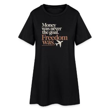 Money Goal Freedom Mindset Entrepreneur Freedom - Women’s T-Shirt Dress - black - Front
