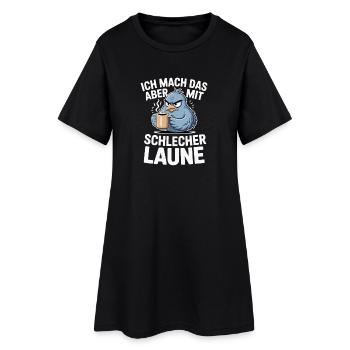  Ich Mach Das Aber Mit Schlecher Laune Mürrischer - Frauen T-Shirt-Kleid - Schwarz - Vorne