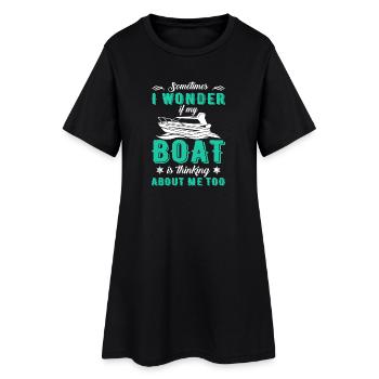 Sometimes I Wonder If My Boat Thinks - Women’s T-Shirt Dress - black - Front