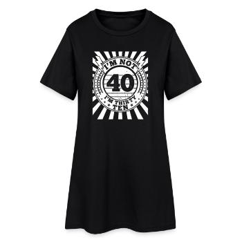 Ich Bin Nicht 40, Ich Habe 30. Geburtstag - Frauen T-Shirt-Kleid - Schwarz - Vorne