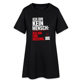 Ich bin keine Heizung Spruch T-Shirt Geschenk - Frauen T-Shirt-Kleid - Schwarz - Vorne