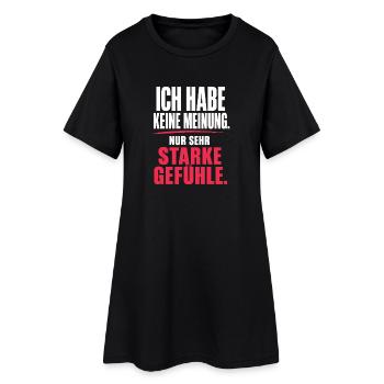 Ich habe keine Meinung, nur sehr starke Gefühle - Frauen T-Shirt-Kleid - Schwarz - Vorne