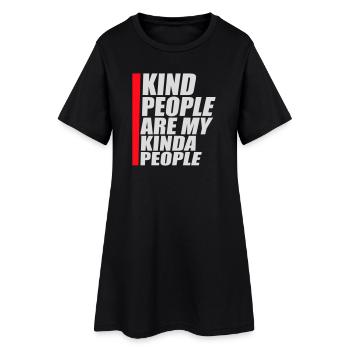 Kind People Are My Kinda People Friendliness - Women’s T-Shirt Dress - black - Front