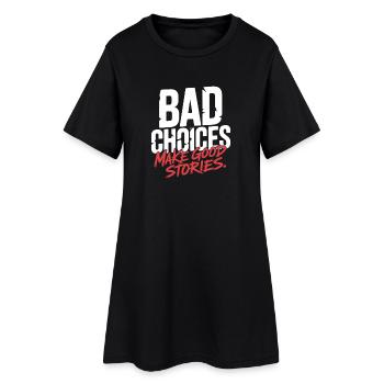 Les mauvais choix engendrent de bonnes histoires Voyage de fête au festival - Robe T-shirt Femme - noir - Devant