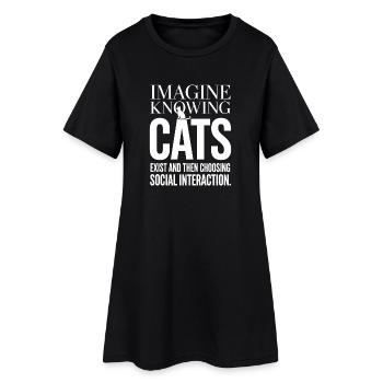 Katze Imagine Knowing Cats Exist Katzenmama Katzen - Frauen T-Shirt-Kleid - Schwarz - Vorne