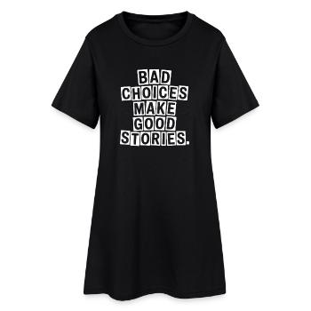 Les mauvais choix engendrent de bonnes histoires Voyage de fête au festival - Robe T-shirt Femme - noir - Devant