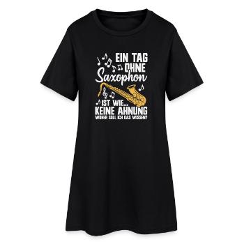 Ein Tag ohne Saxophon Saxophonist Jazz Musiker - Frauen T-Shirt-Kleid - Schwarz - Vorne