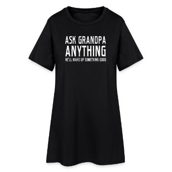 Ask Grandpa Anything Graphic - Women’s T-Shirt Dress - black - Front