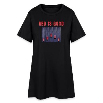 Red is good - Humor, music producer, DAW, DJ - Women’s T-Shirt Dress - black - Front