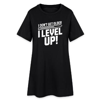 I Don't Get Older I Level Up! - Women’s T-Shirt Dress - black - Front