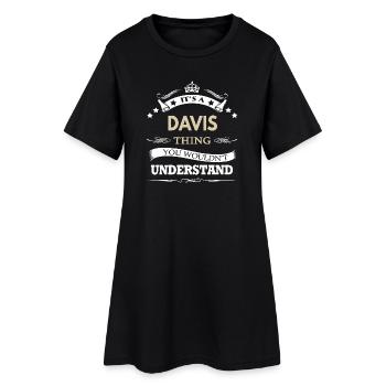 Es ist eine Davis-Sache, die du nicht verstehen würdest. Lustig. - Frauen T-Shirt-Kleid - Schwarz - Vorne