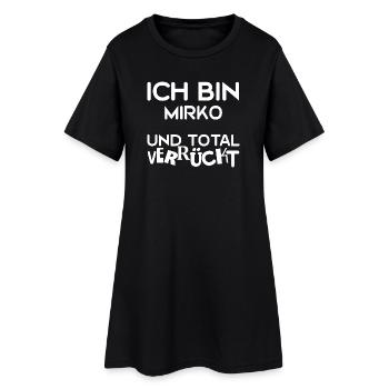 Ich bin Mirko: Total verrückt - Frauen T-Shirt-Kleid - Schwarz - Vorne