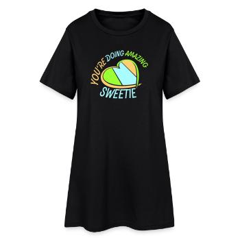 You're Doing Amazing Sweetie Lustig Ermutigend - Frauen T-Shirt-Kleid - Schwarz - Vorne