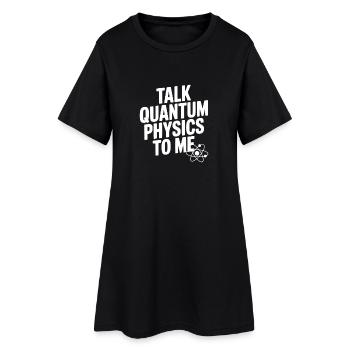 Parle-moi de physique quantique - Robe T-shirt Femme - noir - Devant