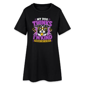 Mon chien pense que je suis une personne gentille, beaucoup moins - Robe T-shirt Femme - noir - Devant