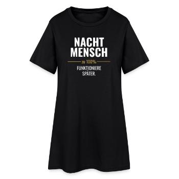 Nachtmensch – Funktioniere später - Frauen T-Shirt-Kleid - Schwarz - Vorne