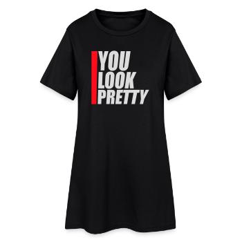 You Look Pretty Funny Complement Self Love Logo - Women’s T-Shirt Dress - black - Front